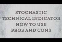 | Stochastic Indicator | How to use Stochastic technical Indicator |