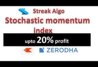 Streak algo using stochastic momentum index (SMI) for both buy and sell signal for zerodha streak