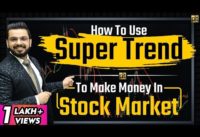 #SuperTrend Indicator |. Easiest Technical Analysis for Beginners | #StockMarket